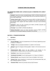 STANDARD TERMS AND CONDITIONS  KEY DEFINITIONS WHERE WEST LOTHIAN COLLEGE IS TENDERING FOR A DIRECT CONTRACT “Contract” means the contract concluded between WEST LOTHIAN COLLEGE and the Contractor formed by the Contr