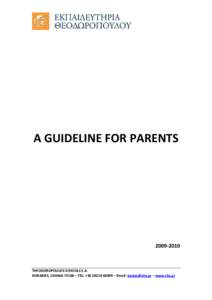 A GUIDELINE FOR PARENTS[removed]THEODOROPOULOS SCHOOLS S.A. KORAKIES, CHANIA 73100 – TEL: +[removed] – Email: [removed] – www.zita.gr