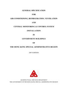 GENERAL SPECIFICATION FOR AIR-CONDITIONING, REFRIGERATION, VENTILATION AND CENTRAL MONITORING & CONTROL SYSTEM INSTALLATION