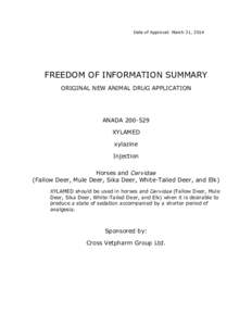 Date of Approval: March 31, 2014  FREEDOM OF INFORMATION SUMMARY ORIGINAL NEW ANIMAL DRUG APPLICATION  ANADA[removed]