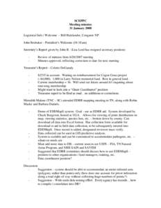 SCEPPC Meeting minutes 31 January 2008 Logistical Info / Welcome – Bill Hulslander, Congaree NP John Brubaker – President’s Welcome (10:10 am) Secretary’s Report given by John B. (Lisa Lord has resigned secretary