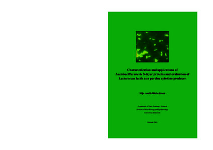 kansi3.FH10 Mon Sep 26 10:54:[removed]Page 1 C  Silja Åvall-Jääskeläinen Characterization and applications of Lactobacillus brevis S-layer proteins and evaluation of Lactococcus lactis as a porcine cytokine producer