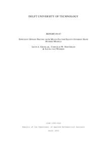 DELFT UNIVERSITY OF TECHNOLOGY  REPORTE FFICIENT O PTION P RICING WITH M ULTI -FACTOR E QUITY-I NTEREST R ATE H YBRID M ODELS L ECH A. G RZELAK , C ORNELIS W. O OSTERLEE