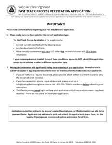 Supplier Clearinghouse FAST TRACK PROCESS VERIFICATION APPLICATION ALL APPLICANTS MUST SUBMIT A COMPLETE, NOTARIZED APPLICATION AND SUPPORTING DOCUMENTS Fields noted by * are required in order for your application to be 