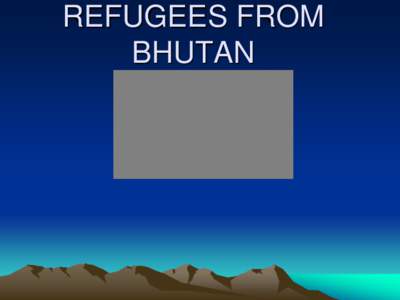 Refugees from Bhutan - Minnesota Dept. of Health