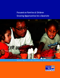 Focused on Families & Children Creating Opportunities for a Good Life Annual Report to the Community November 2013  ®