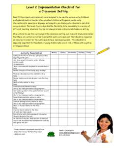 Level 2 Implementation Checklist for a Classroom Setting Read It Once Again curriculum units are designed to be used by various early childhood professionals such as teachers for preschool children with special needs, ea