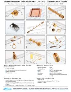 Johanson Manufacturing Corporation Reliable resource for machined and electro plated parts since 1945 Swiss Screw Machine, CNC Milling and Stamping