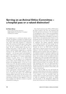 Serving on an Animal Ethics Committee – a hospital pass or a valued distinction? Dr Mark Oliver Ngapouri Research Farm Laboratory Liggins Institute, The University of Auckland Auckland, New Zealand