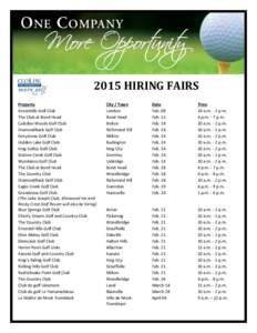 2015 HIRING FAIRS Property Greenhills Golf Club The Club at Bond Head Caledon Woods Golf Club DiamondBack Golf Club