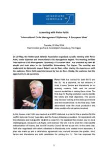 A meeting with Pieter Feith: ‘International Crisis Management Diplomacy: A European View’ Tuesday, 20 May 2014