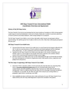 DSF Steps Toward A Cure International Walk Coordinator Overview and Agreement History of the DSF Steps Series The Step Towards A Cure Series was developed by the Dravet Syndrome Foundation in 2010 to bring together a wid