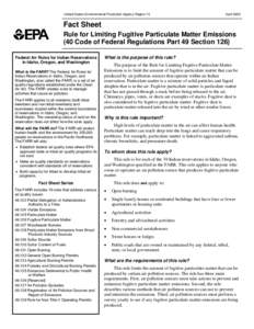 United States Environmental Protection Agency Region 10  April 2005 Fact Sheet Rule for Limiting Fugitive Particulate Matter Emissions