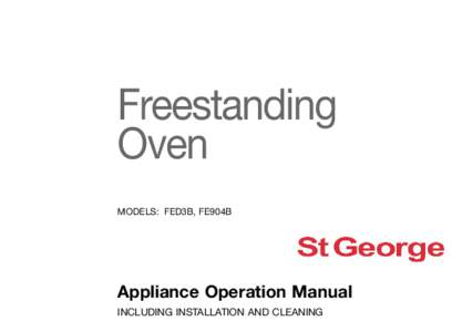 Freestanding Oven MODELS: FED3B, FE904B Appliance Operation Manual INCLUDING INSTALLATION AND CLEANING