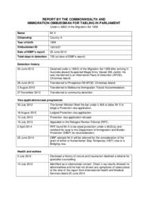 REPORT BY THE COMMONWEALTH AND IMMIGRATION OMBUDSMAN FOR TABLING IN PARLIAMENT Under s 486O of the Migration Act 1958 Name  Mr X