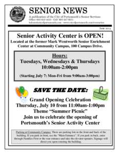 SENIOR NEWS  A publication of the City of Portsmouth’s Senior Services Office: [removed]  Cell: [removed]removed]  www.cityofportsmouth.com/recreation