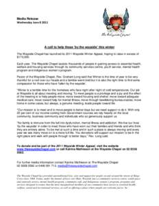 Media Release Wednesday JuneA call to help those ‘by the wayside’ this winter The Wayside Chapel has launched its 2011 Wayside Winter Appeal, hoping to raise in excess of $170,000.