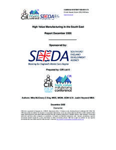 CAMBRIDGE INVESTMENT RESEARCH LTD Dr Justin Hayward, Director, CIR & HVM Series www.hvm-uk.com High Value Manufacturing in the South East Report December 2005