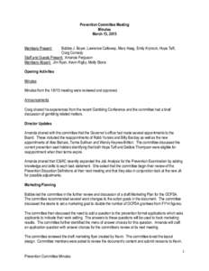 Prevention Committee Meeting Minutes March 13, 2015 Members Present:  Bobbie J. Boyer, Lawrence Calloway, Mary Haag, Emily Krynock, Hope Taft,