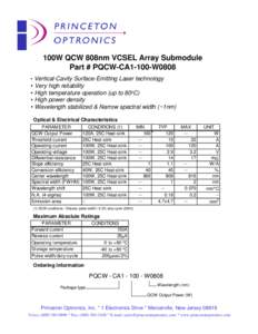 100W QCW 808nm VCSEL Array Submodule Part # PQCW-CA1-100-W0808 • Vertical-Cavity Surface-Emitting Laser technology • Very high reliability • High temperature operation (up to 80oC)