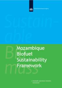 Mozambique Biofuel Sustainability Framework  [Conclusions and recommendations pilot Mozambican Biofuel Sustainability Framework | February 2014]