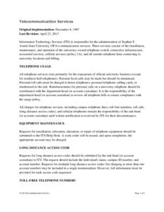 Telecommunication Services Original Implementation: December 8, 1987 Last Revision: April 23, 2013 Information Technology Services (ITS) is responsible for the administration of Stephen F. Austin State University (SFA) c