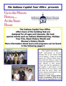 The Indiana Capitol Tour Office presents  Up to the Minute History…… At the State House