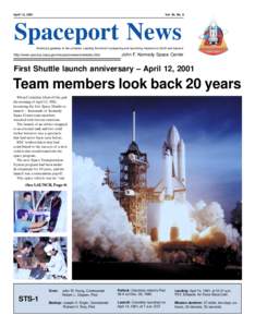 April 12, 2001  Vol. 40, No. 8 Spaceport News America’s gateway to the universe. Leading the world in preparing and launching missions to Earth and beyond.