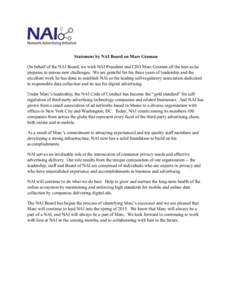   Statement by NAI Board on Marc Groman On behalf of the NAI Board, we wish NAI President and CEO Marc Groman all the best as he prepares to pursue new challenges. We are grateful for his three years of leadership and 