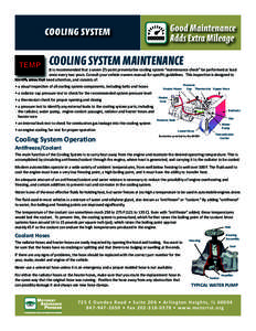 COOLING SYSTEM TEMP COOLING SYSTEM MAINTENANCE  It is recommended that a seven (7)-point preventa+ve cooling system “maintenance check” be performed at least