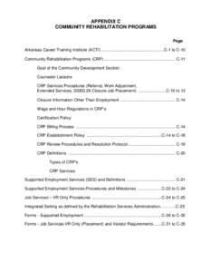 APPENDIX C COMMUNITY REHABILITATION PROGRAMS Page Arkansas Career Training Institute (ACTI) ...................................................... C-1 to C-10 Community Rehabilitation Programs (CRP) .....................