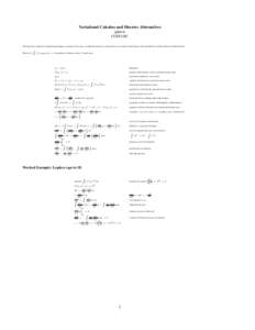 Variational Calculus and Discrete Alternatives jplewis CGIT/USC The basic idea: instead of considering the change in a function wrt its arg, consider the variation in a functional wrt a variation in the function, this sh