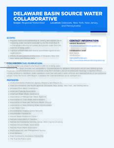DELAWARE BASIN SOURCE WATER COLLABORATIVE Scope: Regional/Watershed Location: Delaware, New York, New Jersey, and Pennsylvania