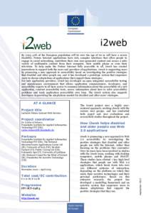 i2web By[removed]% of the European population will be over the age of 60 or will have a severe disability. Future Internet applications have rich, complex interfaces that allow people to engage in social networking, contr