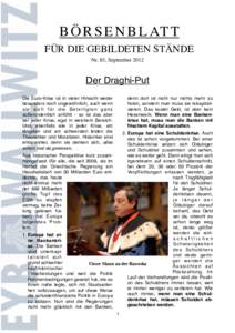 B Ö R S E N B L AT T FÜR DIE GEBILDETEN STÄNDE Nr. 85, September 2012 Der Draghi-Put Die Euro-Krise ist in vieler Hinsicht weder