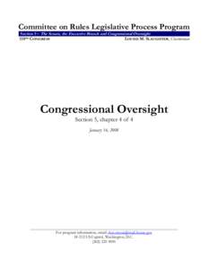 Committee on Rules Legislative Process Program Section 5 – The Senate, the Executive Branch and Congressional Oversight 110TH CONGRESS  LOUISE M. SLAUGHTER, Chairwoman