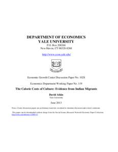The Caloric Costs of Culture: Evidence from Indian MigrantsThanks to Keith Chen, Angus Deaton, Adrian de Froment, Penny Goldberg, Gene Grossman, Dan Keniston, Nathan Nunn, Nancy Qian, Gabriella Santangelo, Chris Udry and
