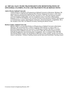 AC: EASY-TO-DO TRANSMISSION LINE DEMONSTRATIONS OF SINUSOIDAL STANDING WAVES AND TRANSIENT PULSE REFLECTIONS Andrew Rusek, Oakland University Andrew Rusek is a Professor of Engineering at Oakland University in R