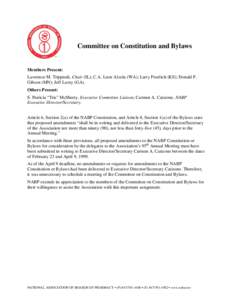 Committee on Constitution and Bylaws  Members Present: Lawrence M. Trippiedi, Chair (IL); C.A. Leon Alzola (WA); Larry Froelich (KS); Donald P. Gibson (MN); Jeff Lurey (GA). Others Present: