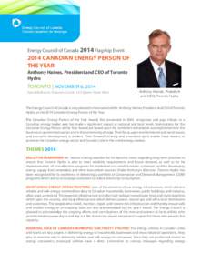 Energy Council of Canada 2014 Flagship Event[removed]CANADIAN ENERGY PERSON OF THE YEAR Anthony Haines, President and CEO of Toronto Hydro