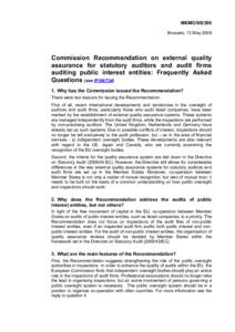 MEMO[removed]Brussels, 13 May 2008 Commission Recommendation on external quality assurance for statutory auditors and audit firms auditing public interest entities: Frequently Asked