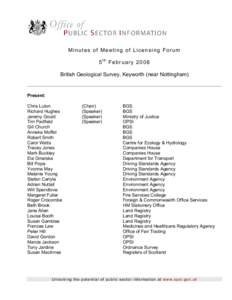 Minutes of Meeting of Licensing Forum 5th February 2008 British Geological Survey, Keyworth (near Nottingham) Present: Chris Luton