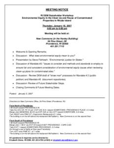 RI DEM Stakeholder Workshop, Environmental Equity in the Clean Up and Reuse of Contaminated Properties in RI, January 18, 2007 Agenda