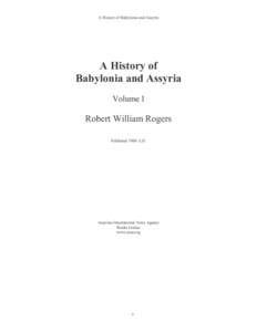A History of Babylonia and Assyria  A History of Babylonia and Assyria Volume I