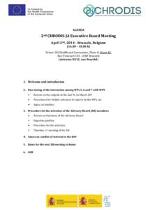 AGENDA  2nd CHRODIS-JA Executive Board Meeting April 2nd, Brussels, Belgium – 18.00 h) Venue: DG Health and Consumers, Floor 0, Room 42,