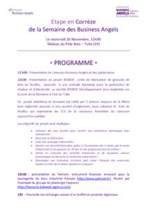 Etape en Corrèze de la Semaine des Business Angels Le mercredi 26 Novembre, 11h00 Maison du Pôle Bois – Tulle (19)  • PROGRAMME •