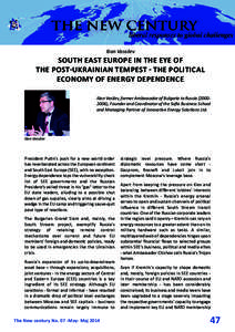 Ilian Vassilev  SOUTh EAST EUROPE IN ThE EyE OF ThE POST-UkRAINIAN TEMPEST - ThE POLITICAL ECONOMy OF ENERgy DEPENDENCE Ilian Vasilev, former Ambassador of Bulgaria to Russia[removed]), Founder and Coordinator of the So