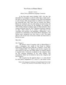 New Notes on Miami-Illinois DAVID J. COSTA Miami Tribe of Oklahoma Language Committee It has been aptly stated (Goddard 1995: 124) that “the description of a language is a process rather than a single event”. My book