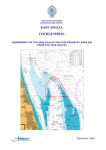 THE UNITED KINGDOM HYDROGRAPHIC OFFICE EAST ANGLIA COCKLE SHOAL ASSESSMENT ON THE ANALYSIS OF ROUTINE RESURVEY AREA EA3