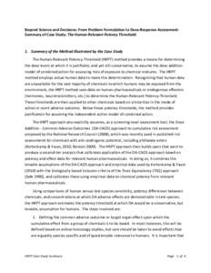 Beyond	
  Science	
  and	
  Decisions:	
  From	
  Problem	
  Formulation	
  to	
  Dose-­‐Response	
  Assessment:	
   Summary	
  of	
  Case	
  Study:	
  The	
  Human	
  Relevant	
  Potency	
  Threshol